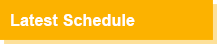 Latest Schedule
